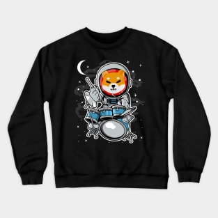 Astronaut Drummer Shiba Inu Coin To The Moon Shib Army Crypto Token Cryptocurrency Blockchain Wallet Birthday Gift For Men Women Kids Crewneck Sweatshirt